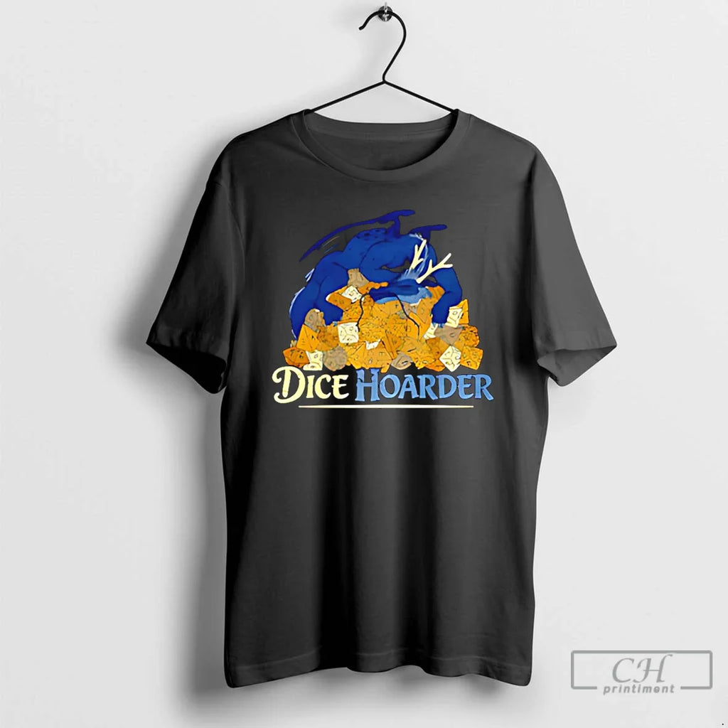 Dice Hoarder Dragon Dungeons Dragons T-Shirts, Hoodie, Sweatshirt