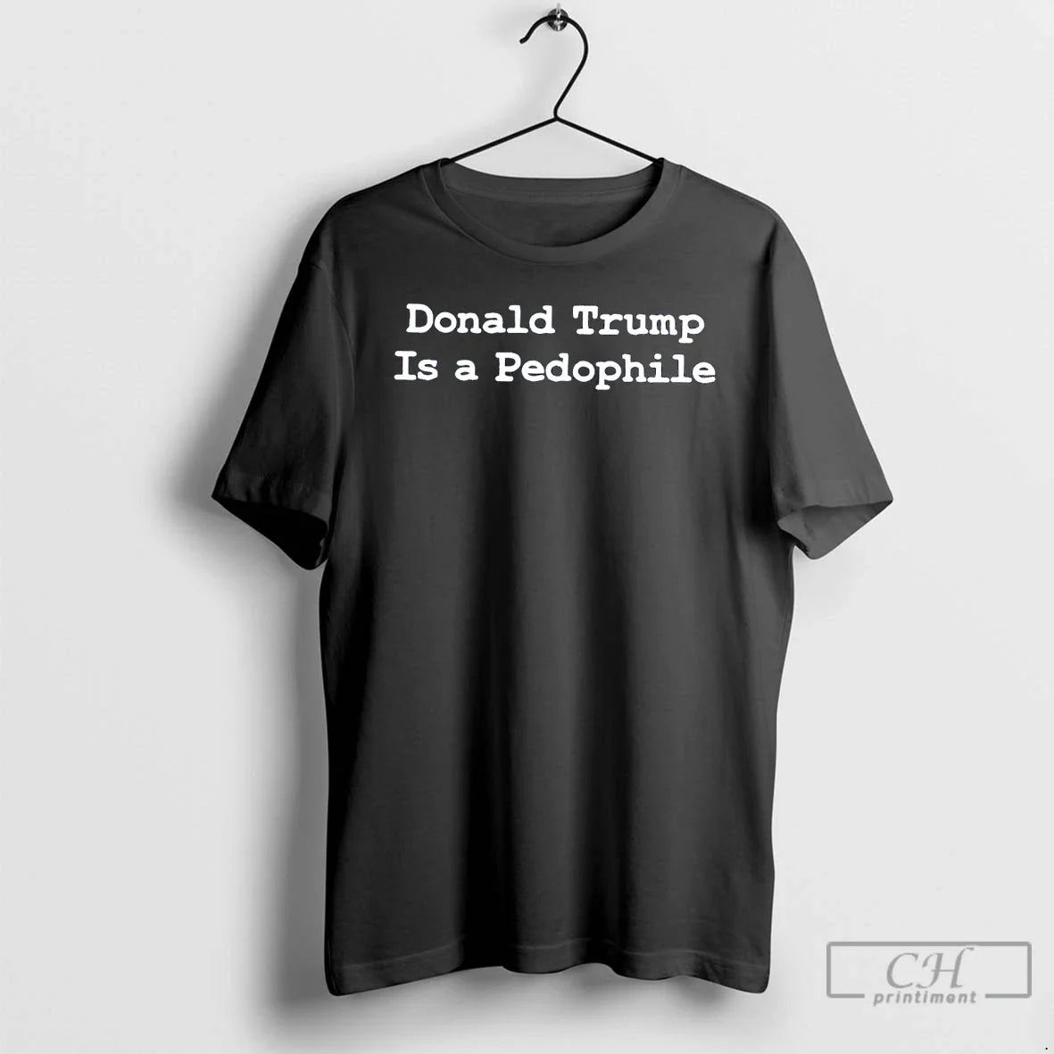 Donald Trump Is Pedophile T-Shirts, Hoodie, Sweatshirt