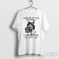 Donkey I Rolled My Eyes So Hard I Checked Out My Own Ass T-Shirts, Hoodie, Sweatshirt