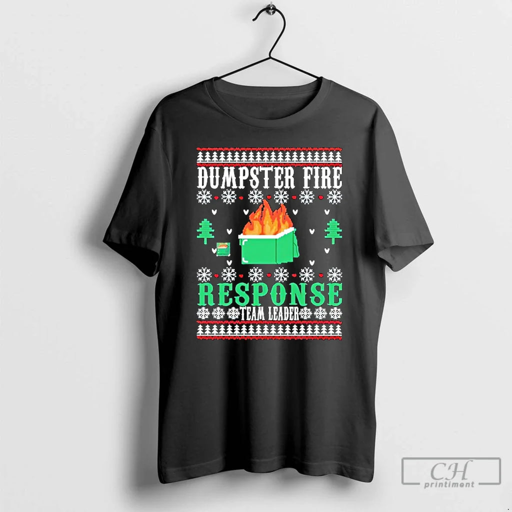 Dumpster Fire Response Team Leader Ugly T-Shirts, Hoodie, Sweatshirt