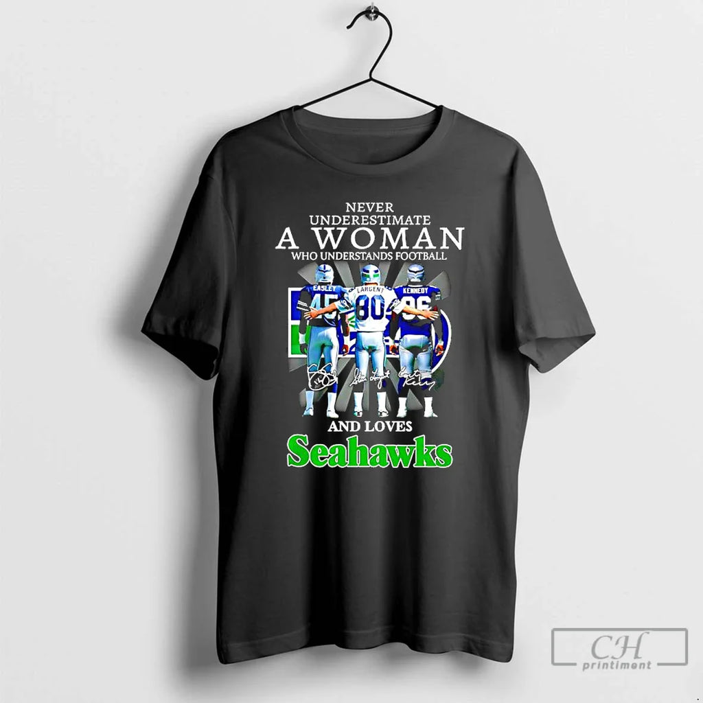 Easley X Largent X Kennedy Never Underestimate Woman Who Understands Football Loves T-Shirts, Hoodie, Sweatshirt