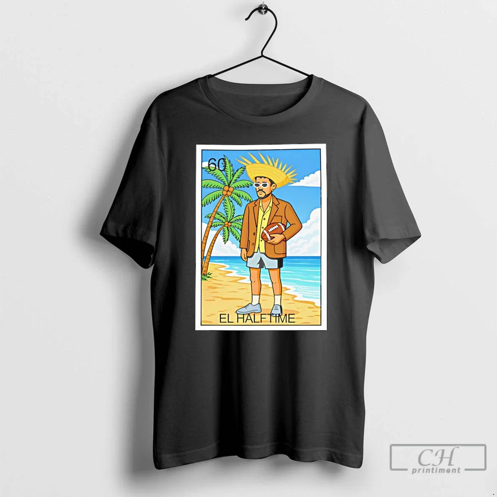 El Halftime Bad Bunny Loteria T-Shirts, Hoodie, Sweatshirt