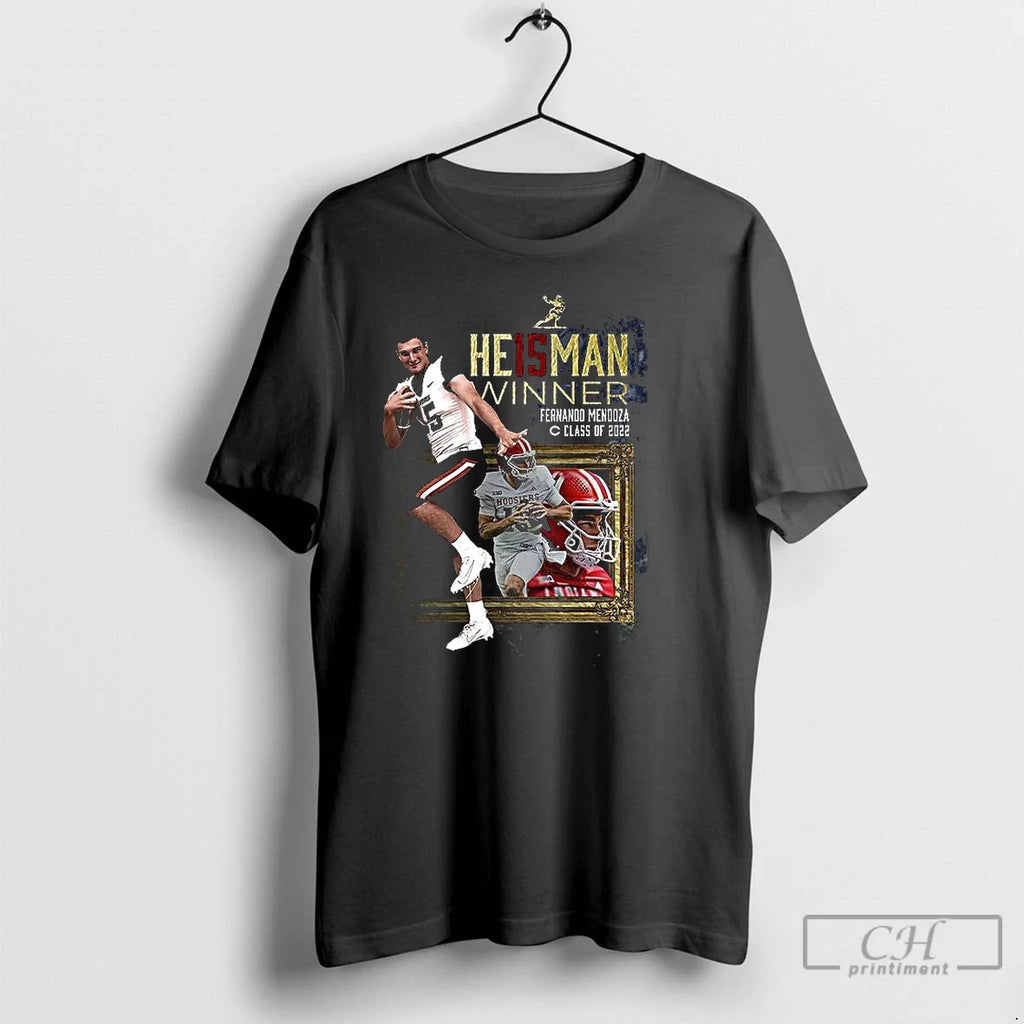 Fernando Mendoza Heisman Winner Class 22 T-Shirts, Hoodie, Sweatshirt