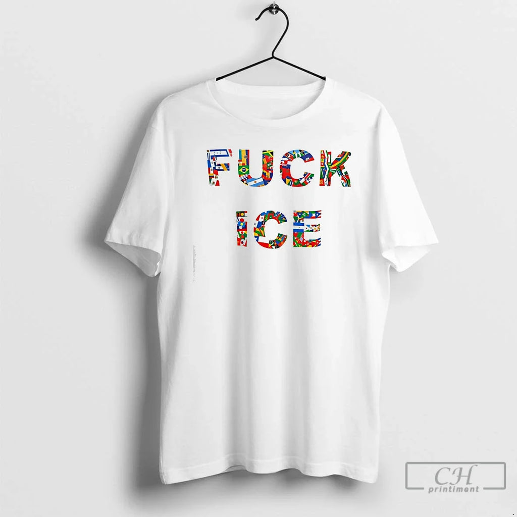 Fuck Ice Flags Many Countries T-Shirts, Hoodie, Sweatshirt