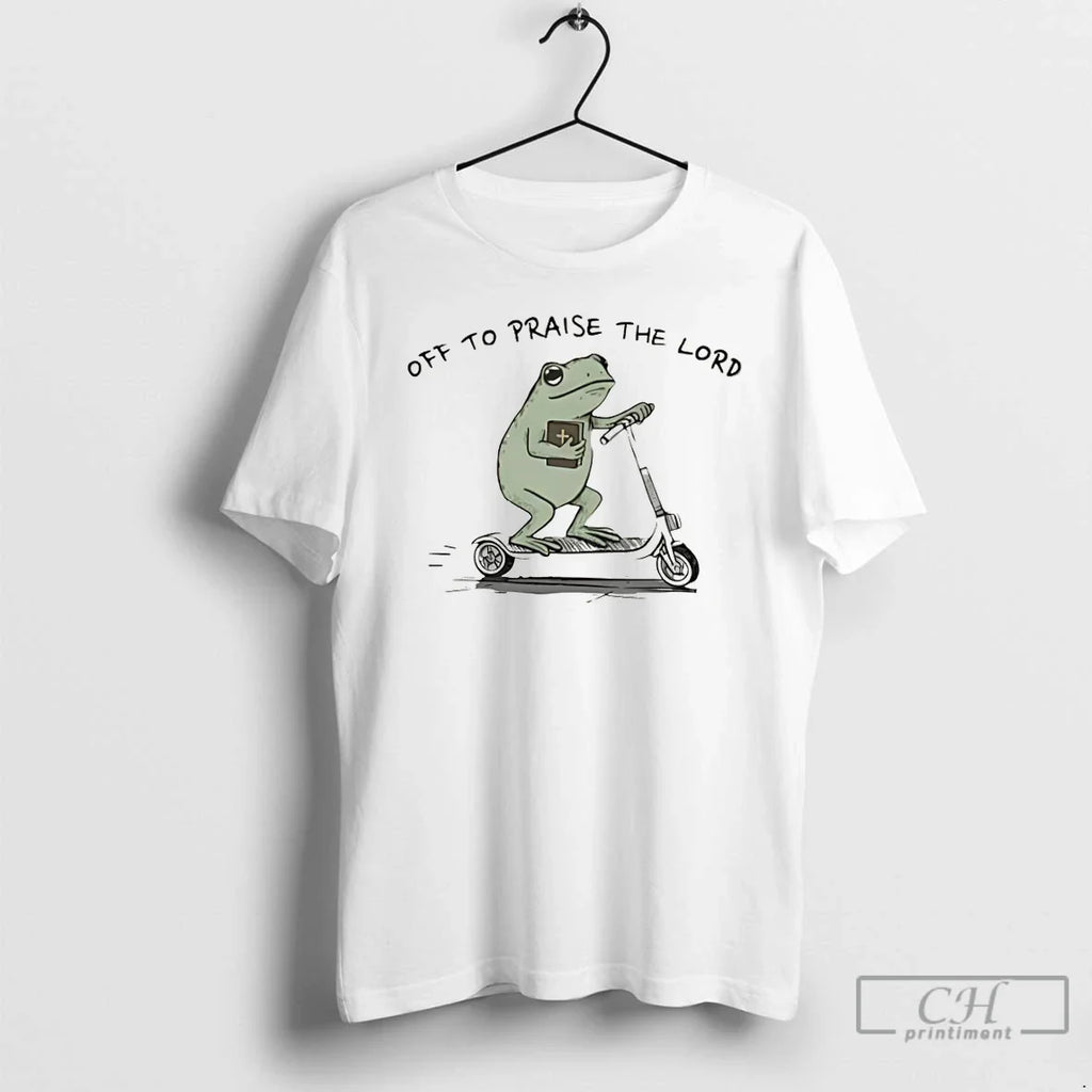 Funny Christian Frog Off Praise Lord T-Shirts, Hoodie, Sweatshirt