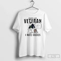 Grumpy Old Veteran I Hate Civvie T-Shirts, Hoodie, Sweatshirt