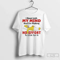 Homer Simpson I Have Lost My Mind Im Making No Effort T-Shirts, Hoodie, Sweatshirt