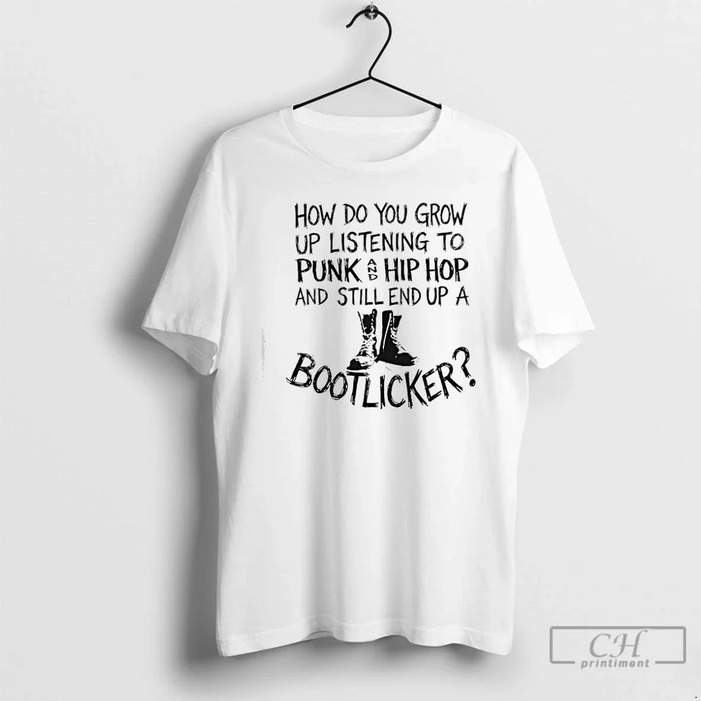 How Do You Grow Up Listening Punk Hip Hop Music Still T-Shirts, Hoodie, Sweatshirt