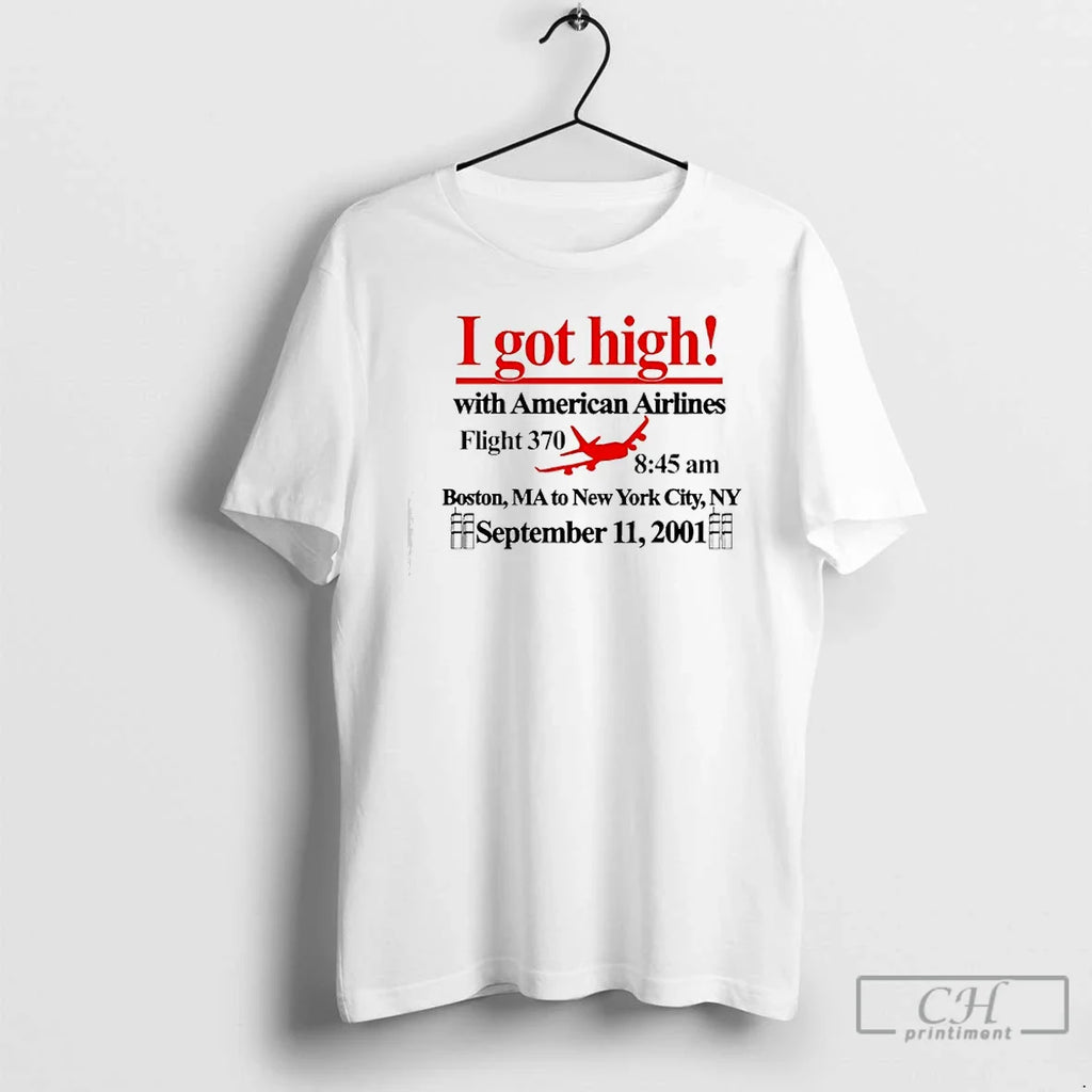 I Got High American Airlines T-Shirts, Hoodie, Sweatshirt