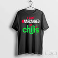 I Got Narcanned Chilis T-Shirts, Hoodie, Sweatshirt