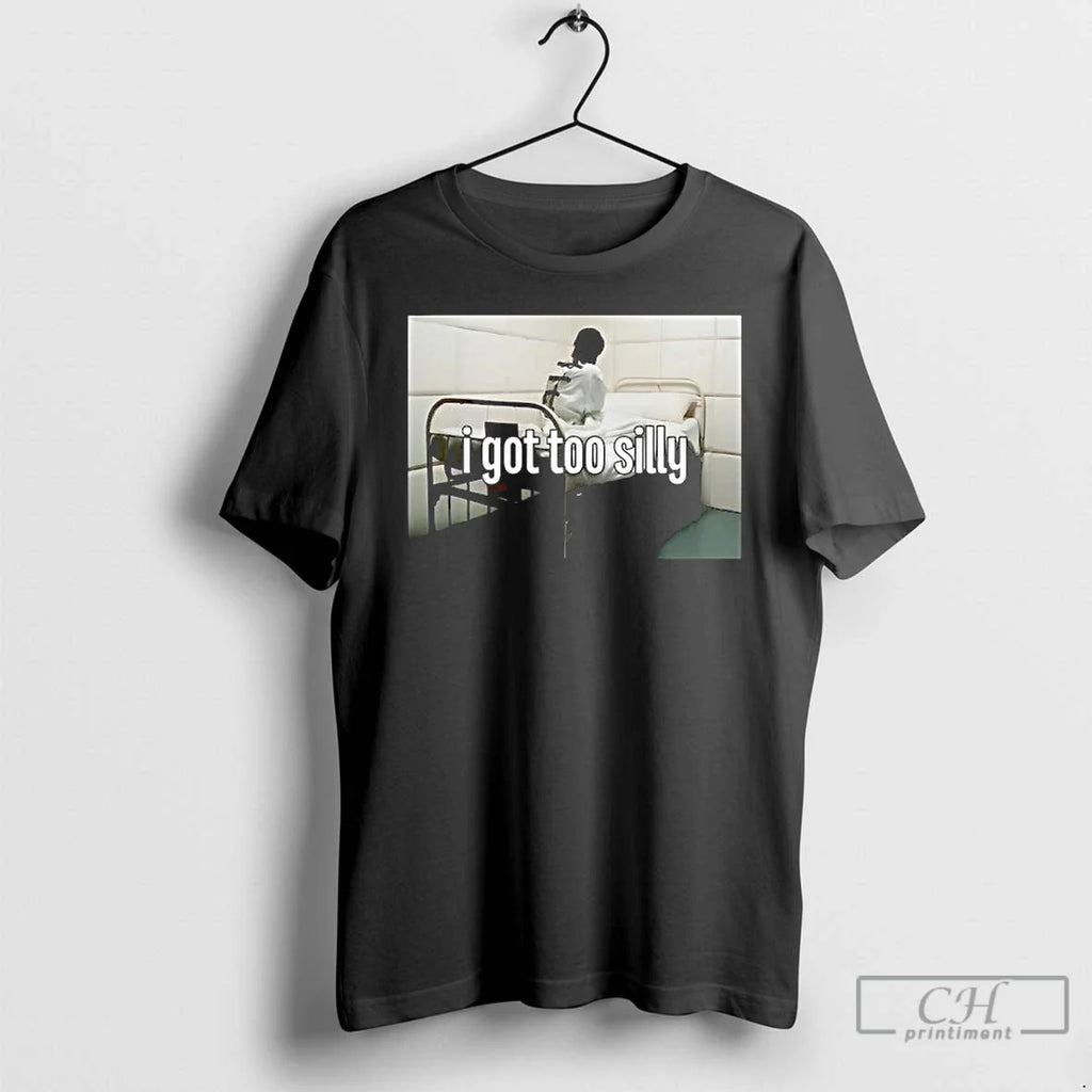 I Got Too Silly Photo T-Shirts, Hoodie, Sweatshirt