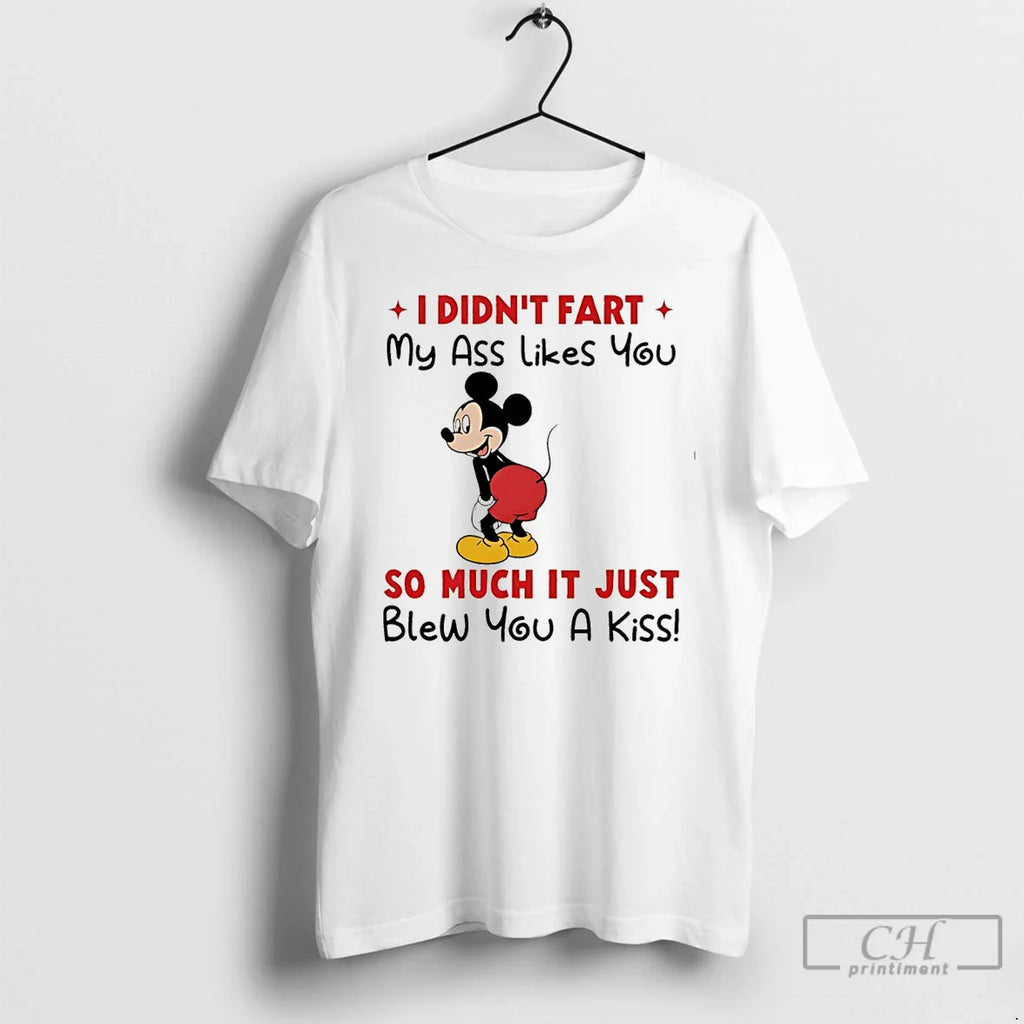 I Didnt Fart My Ass Likes You So Much Just Blew You T-Shirts, Hoodie, Sweatshirt