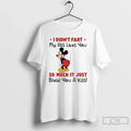 I Didnt Fart My Ass Likes You So Much Just Blew You T-Shirts, Hoodie, Sweatshirt