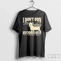I Dont Own My Chihuahua My Chihuahua Owns Me Funny T-Shirts, Hoodie, Sweatshirt