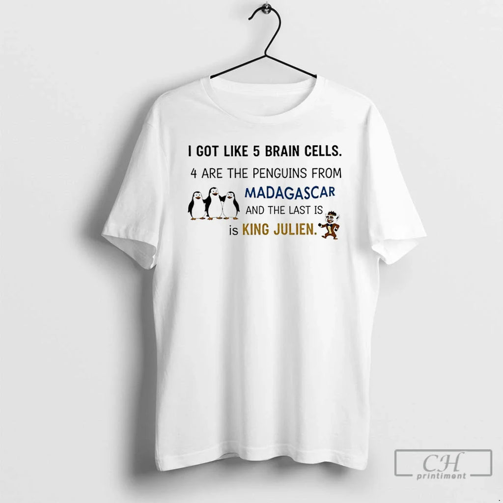 I Got Like 5 Brain Cells 4 Are Penguins Madagascar T-Shirts, Hoodie, Sweatshirt