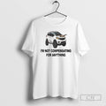 Im Not Compensating Anything Shirt T-Shirts, Hoodie, Sweatshirt