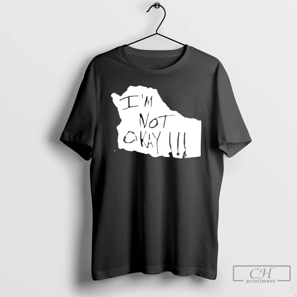 Im Not Okay T-Shirts, Hoodie, Sweatshirt