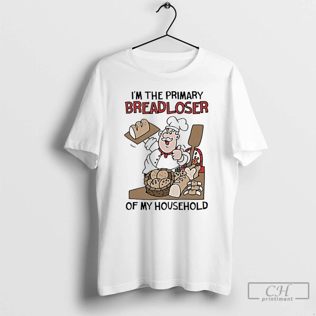 Premium Im The Primary Breadloser Of My Household