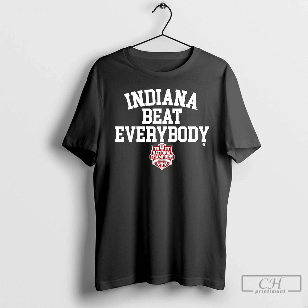 Indiana Beat Everybody 2025 Cfp National Champions T-Shirts, Hoodie, Sweatshirt