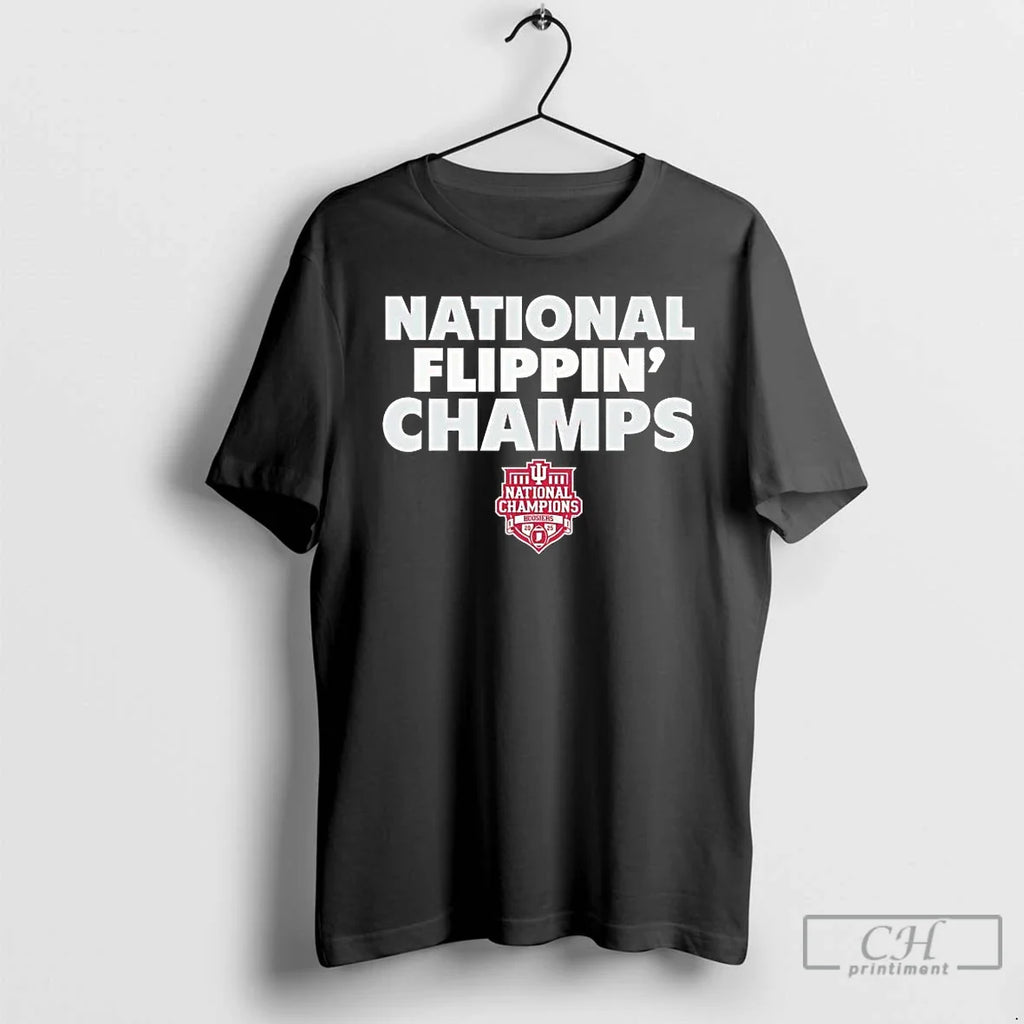 Indiana Football 2025 National Flippin Champs T-Shirts, Hoodie, Sweatshirt