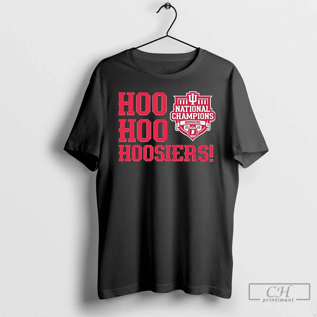 Indiana Football 2025 Cfp National Champions Hoo Hoo Hoosiers T-Shirts, Hoodie, Sweatshirt