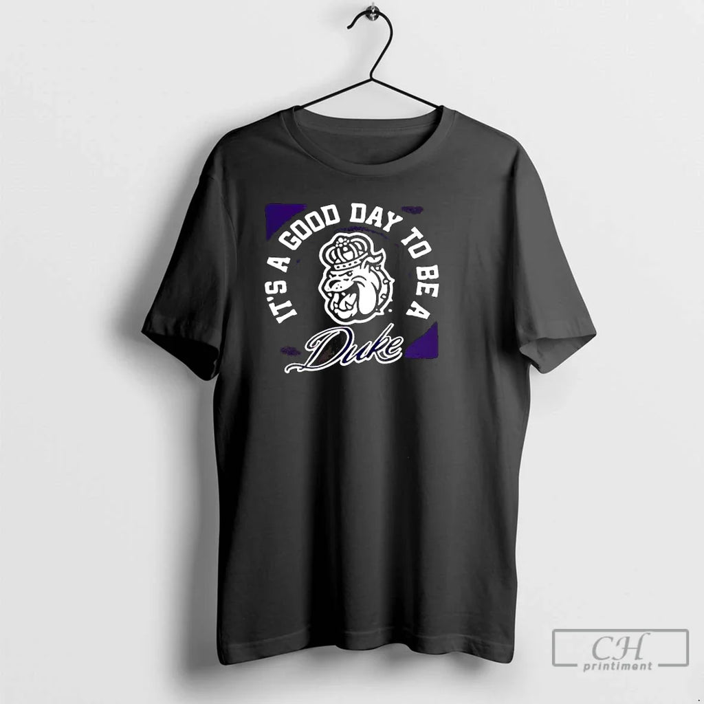 James Madison University Dukes Football Good Day Be Duck T-Shirts, Hoodie, Sweatshirt