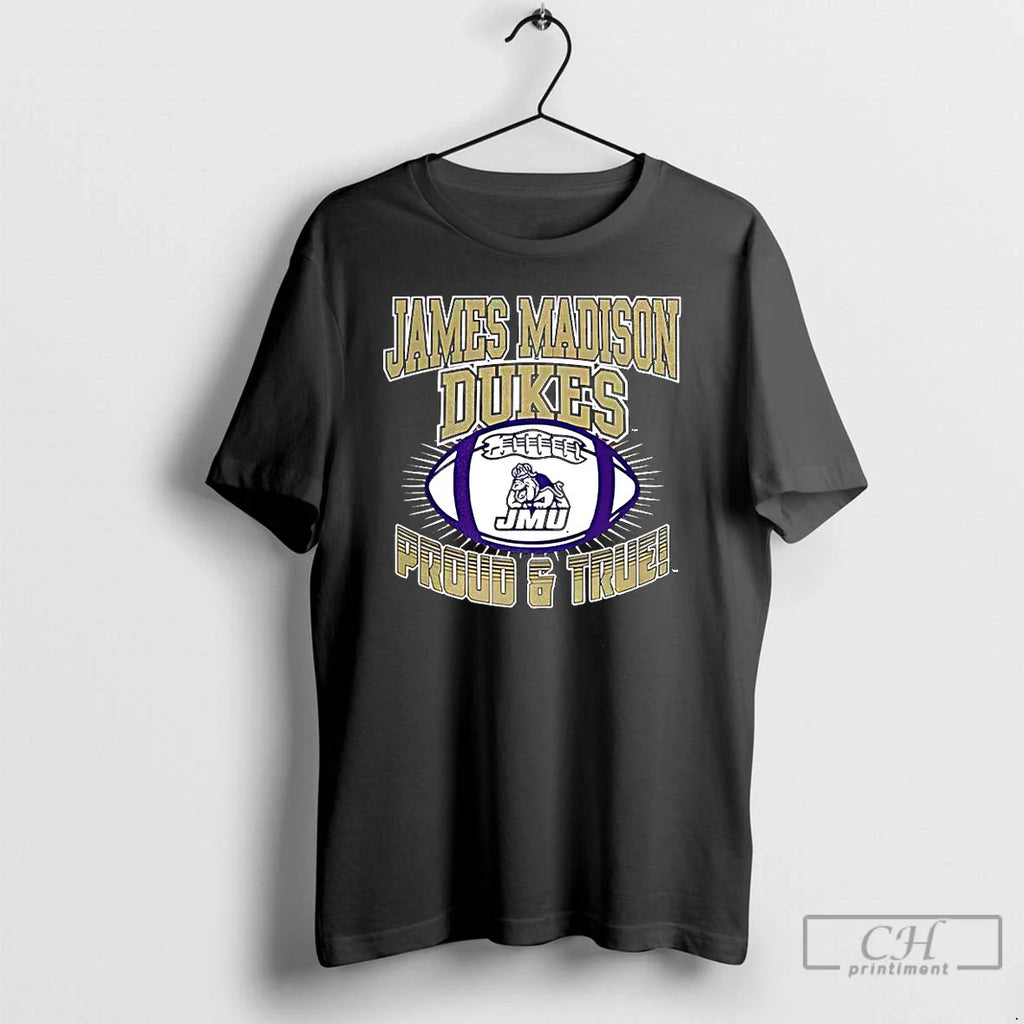 James Madison University Dukes Football Proud True Ball Logo T-Shirts, Hoodie, Sweatshirt
