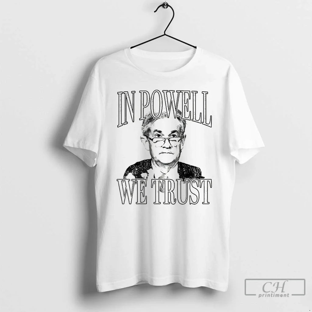 Jerome Powell Powell We Trust Portrait T-Shirts, Hoodie, Sweatshirt