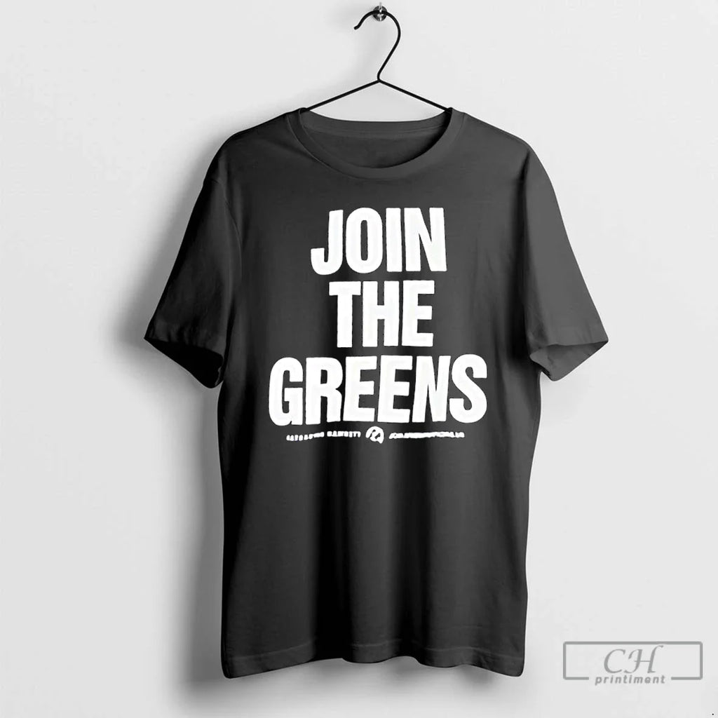 Join Greens T-Shirts, Hoodie, Sweatshirt