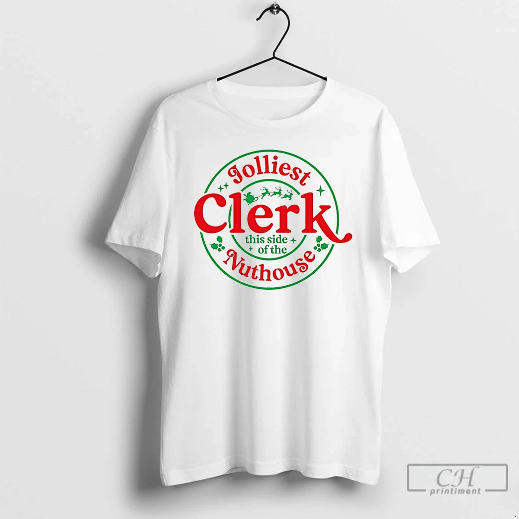 Jolliest Clerk This Side Nuthouse T-Shirts, Hoodie, Sweatshirt