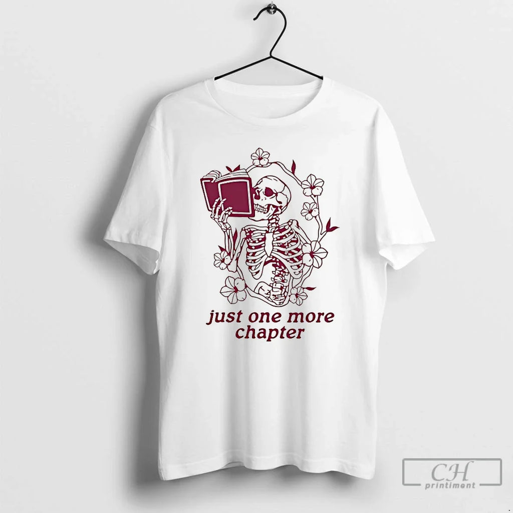 Just One More Chapter Skeleton T-Shirts, Hoodie, Sweatshirt