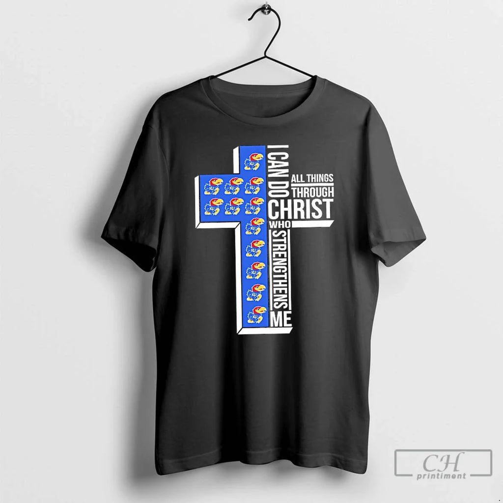 Kansas Jayhawks Basketball I Can All Things Do Through Christ Who Strengthens Me T-Shirts, Hoodie, Sweatshirt