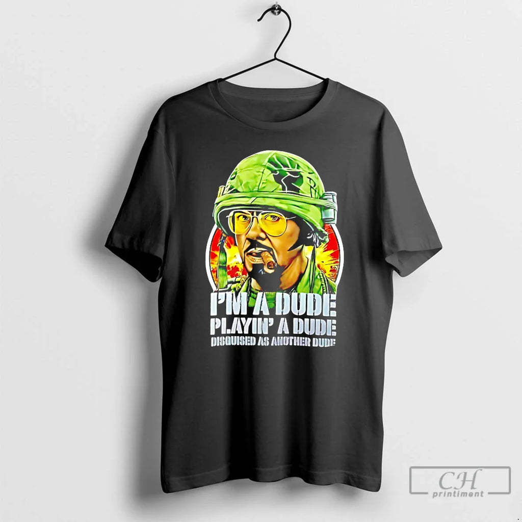 Kirk Lazarus Im Dude Playin Dude T-Shirts, Hoodie, Sweatshirt