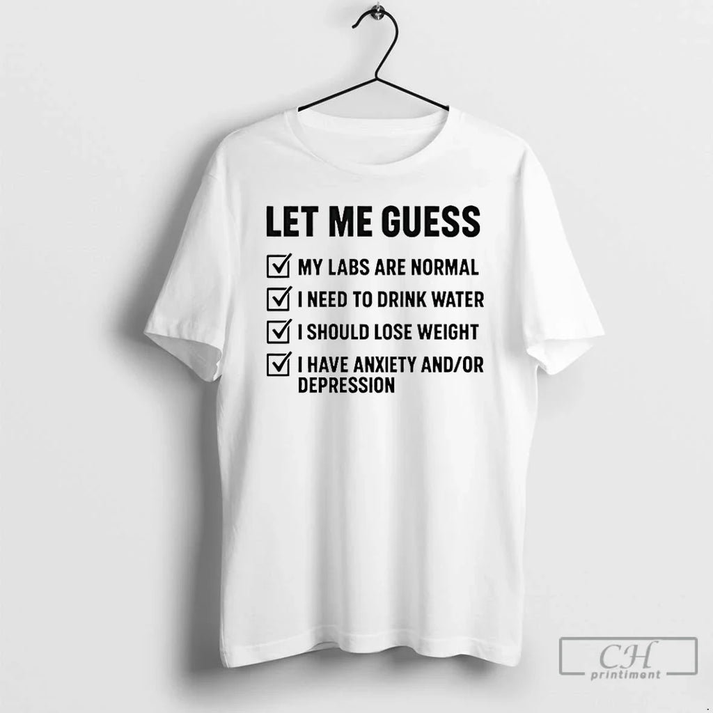 Let Me Guess Labs Are Normal T-Shirts, Hoodie, Sweatshirt