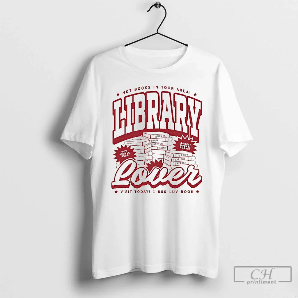 Library Lover Hot Books Your Area T-Shirts, Hoodie, Sweatshirt