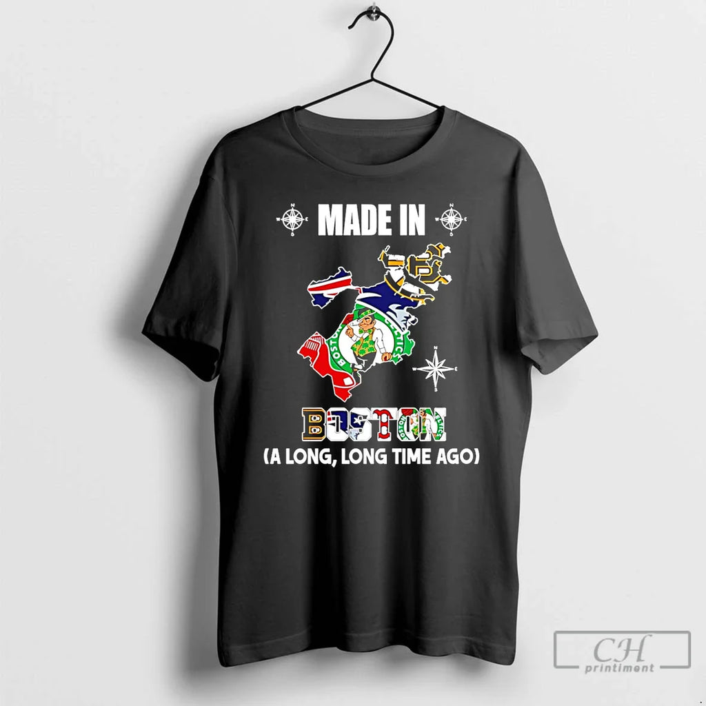 Made Boston Long Long Time Ago State T-Shirts, Hoodie, Sweatshirt