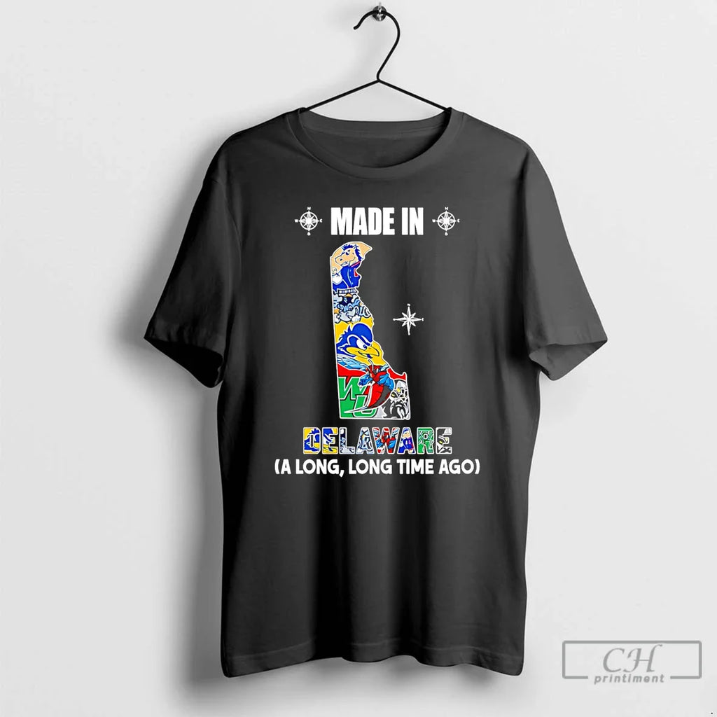Made Delaware Long Long Time Ago State T-Shirts, Hoodie, Sweatshirt
