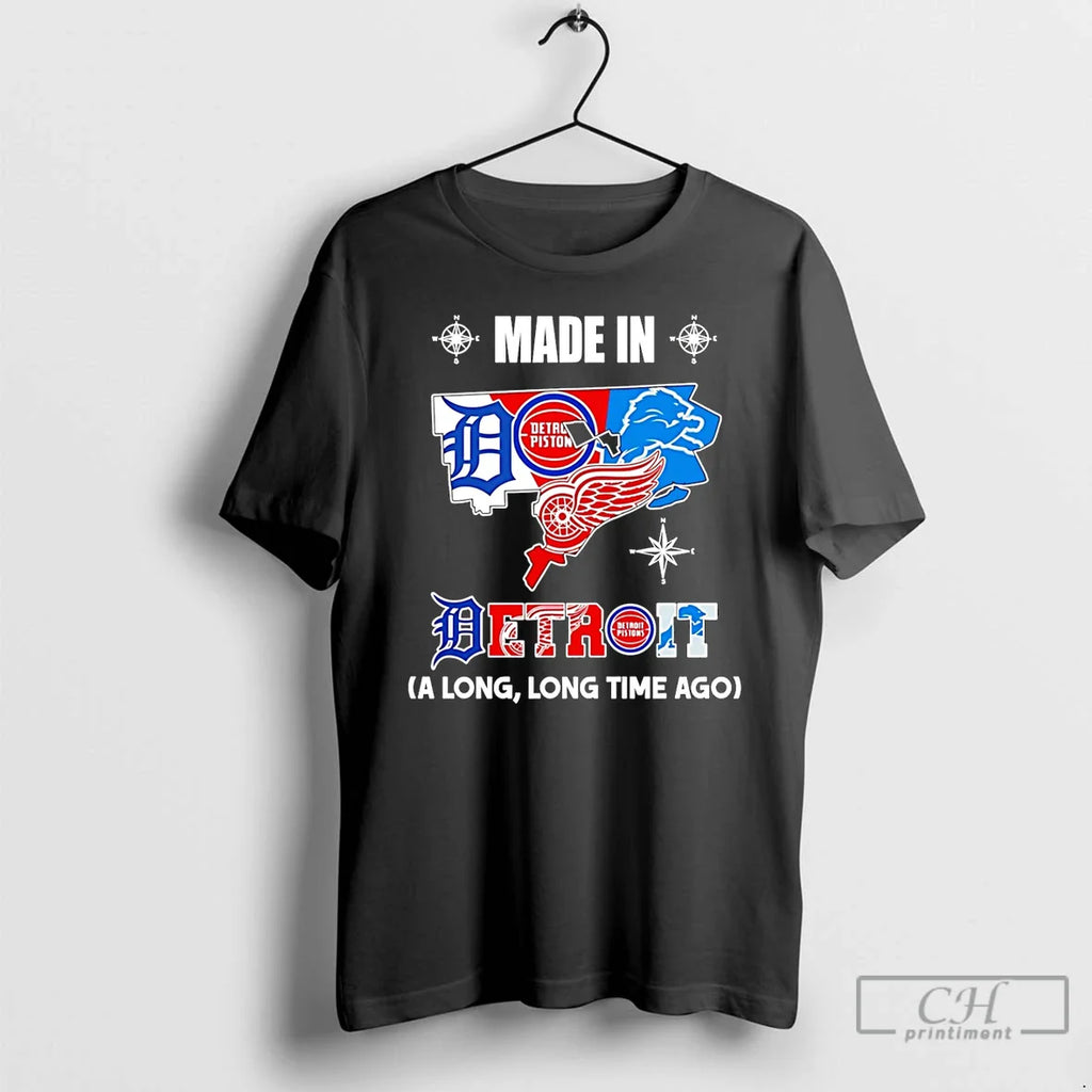 Made Detroit Long Long Time Ago State T-Shirts, Hoodie, Sweatshirt