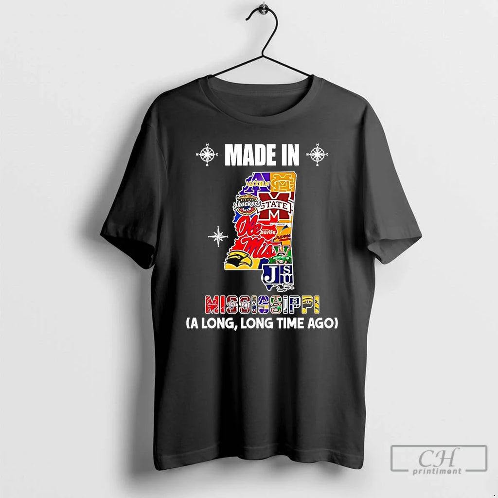 Made Mississippi Long Long Time Ago State T-Shirts, Hoodie, Sweatshirt