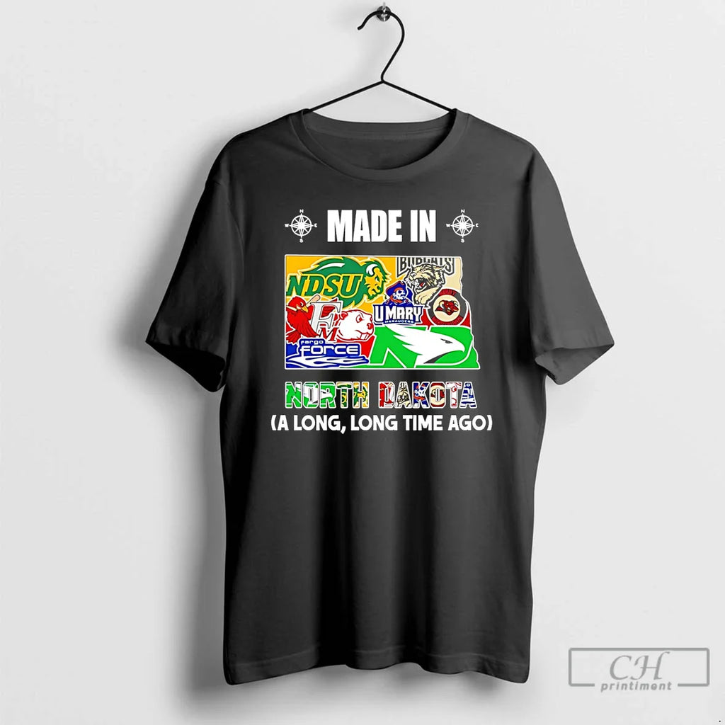 Made North Dakota Long Long Time Ago State T-Shirts, Hoodie, Sweatshirt