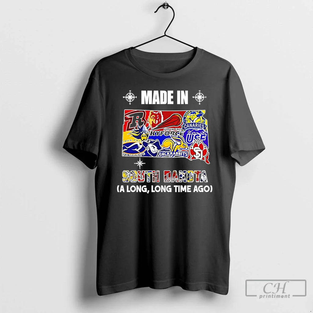 Made South Dakota Long Long Time Ago State T-Shirts, Hoodie, Sweatshirt