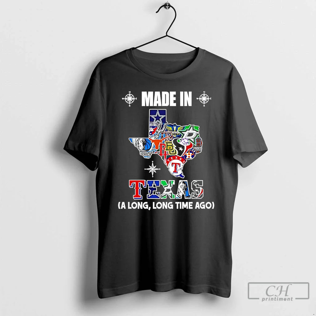 Made Texas Long Long Time Ago State T-Shirts, Hoodie, Sweatshirt