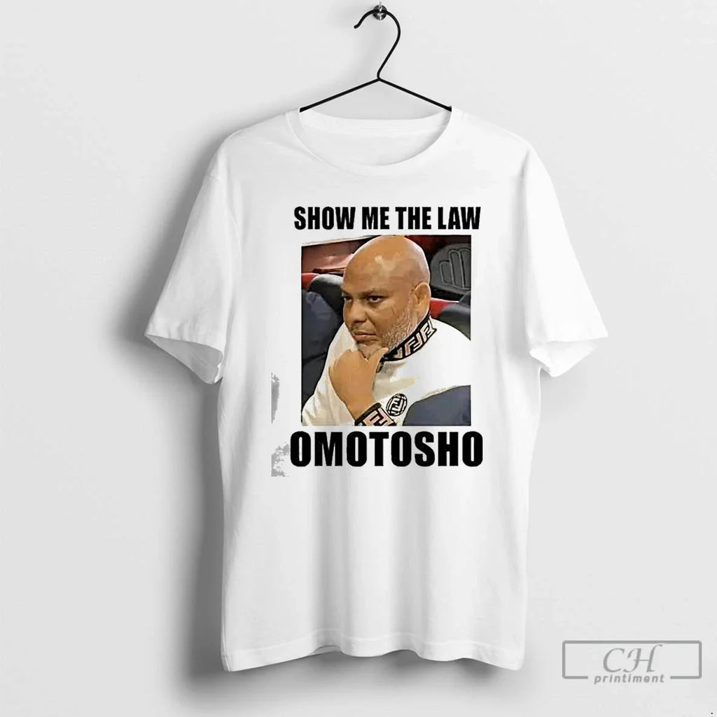 Mazi Nnamdi Kanu Show Me Law Omotosho T-Shirts, Hoodie, Sweatshirt