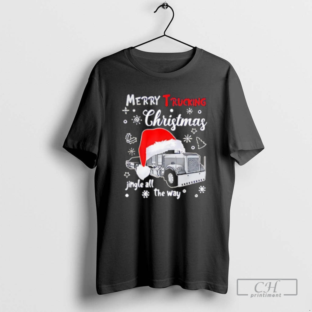 Merry Trucking Jingle All Way Shirt T-Shirts, Hoodie, Sweatshirt