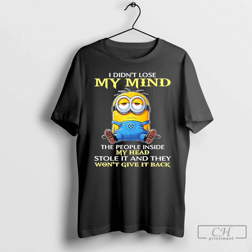 Minion I Didnt Lose My Mind People Inside My Head Stole T-Shirts, Hoodie, Sweatshirt
