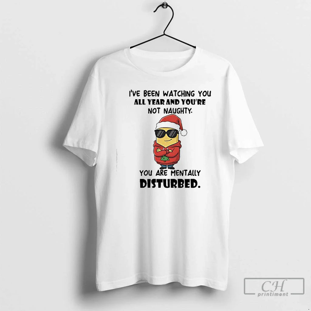 Minion Santa Ive Been Watching You All Year Youre Not Naughty You Are T-Shirts, Hoodie, Sweatshirt