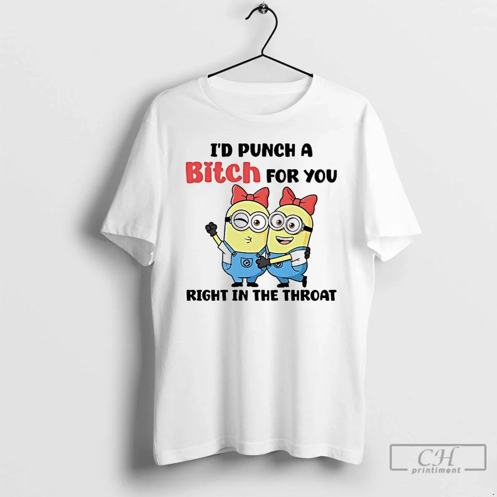 Minions Id Punch Bitch You Right Throat T-Shirts, Hoodie, Sweatshirt