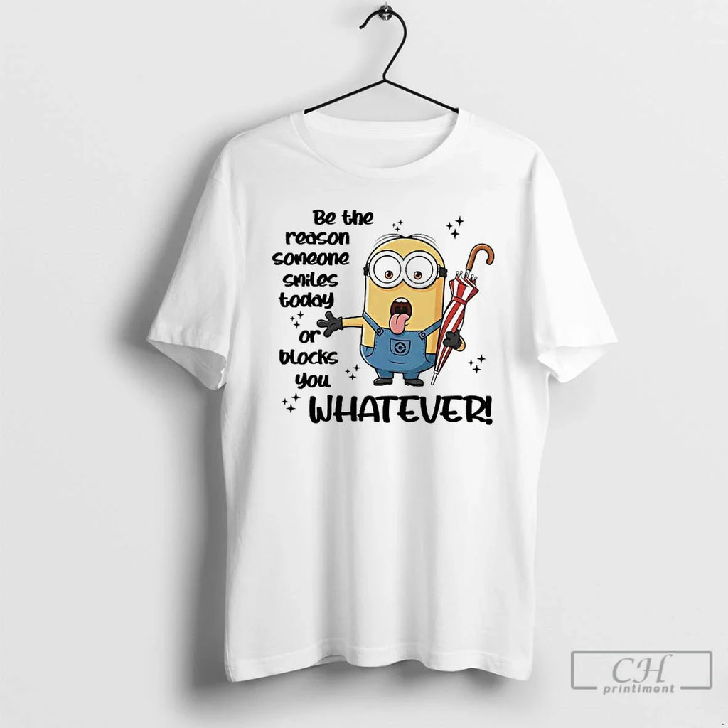 Minions Be Reason Someone Smiles Today Blocks You T-Shirts, Hoodie, Sweatshirt