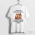 Minions If You Dont Teach Them 5 Youll Feel 15 T-Shirts, Hoodie, Sweatshirt