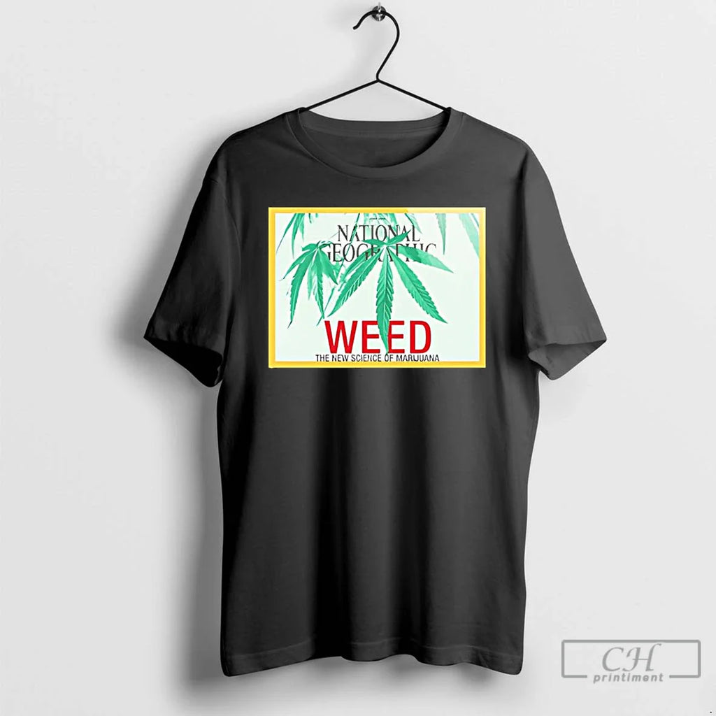 National Geographic Weed New Science Marijuana T-Shirts, Hoodie, Sweatshirt